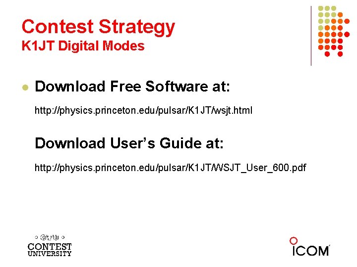 Contest Strategy K 1 JT Digital Modes l Download Free Software at: http: //physics.