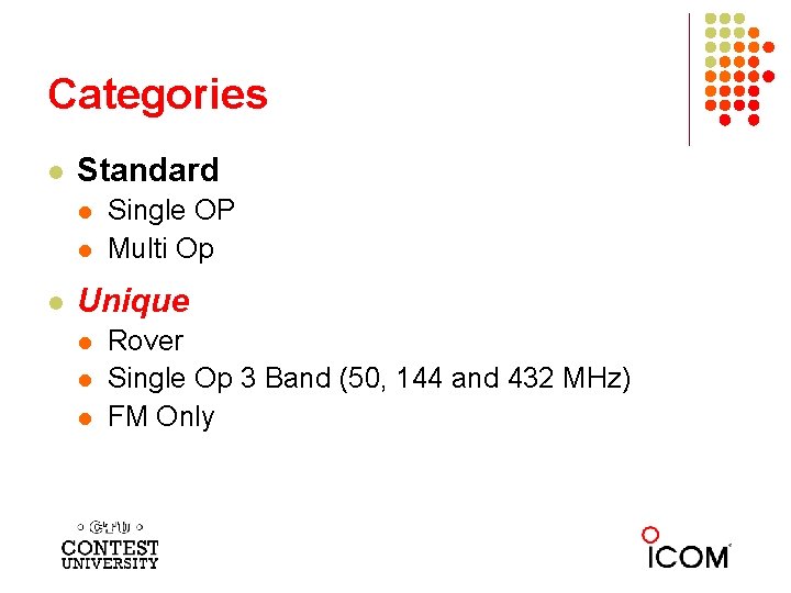 Categories l Standard l l l Single OP Multi Op Unique l l l