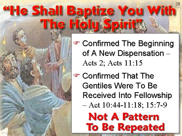 28 F Confirmed The Beginning of A New Dispensation – Acts 2; Acts 11: