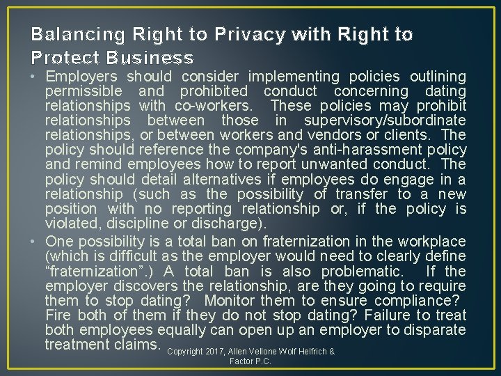 Balancing Right to Privacy with Right to Protect Business • Employers should consider implementing