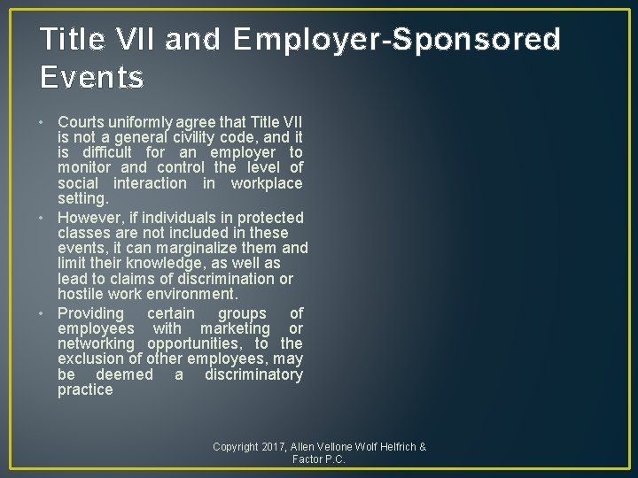Title VII and Employer-Sponsored Events • Courts uniformly agree that Title VII is not Title VII and Employer-Sponsored Events • Courts uniformly agree that Title VII is not