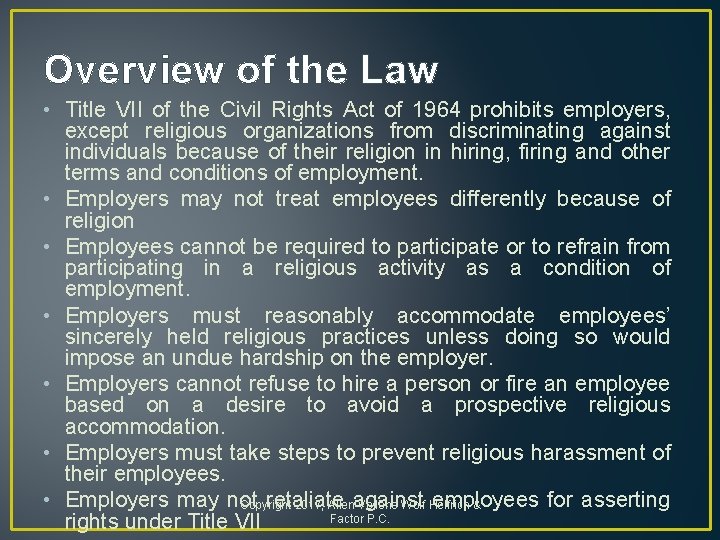 Overview of the Law • Title VII of the Civil Rights Act of 1964