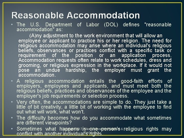 Reasonable Accommodation • The U. S. Department of Labor (DOL) defines "reasonable accommodation" as: