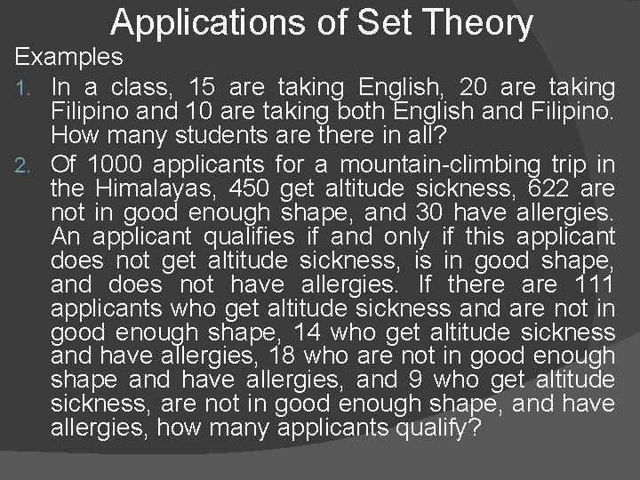 Applications of Set Theory Examples 1. In a class, 15 are taking English, 20