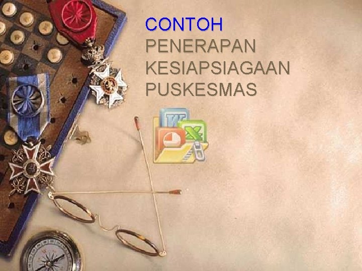 CONTOH PENERAPAN KESIAPSIAGAAN PUSKESMAS 