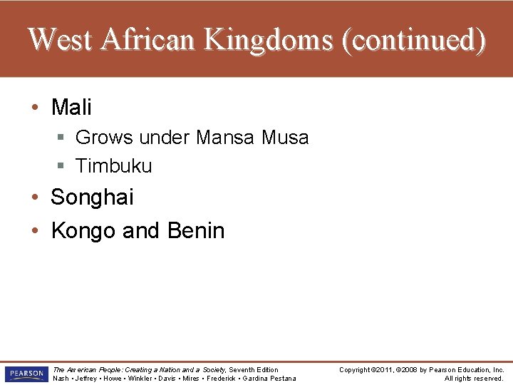 West African Kingdoms (continued) • Mali § Grows under Mansa Musa § Timbuku •