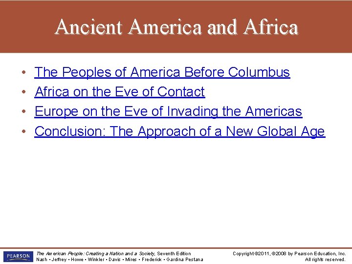 Ancient America and Africa • • The Peoples of America Before Columbus Africa on