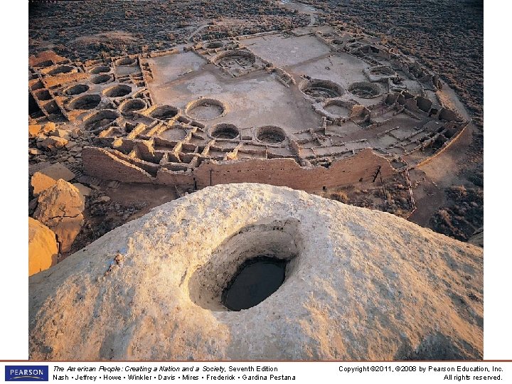 An Anasazi Village The American People: Creating a Nation and a Society, Seventh Edition