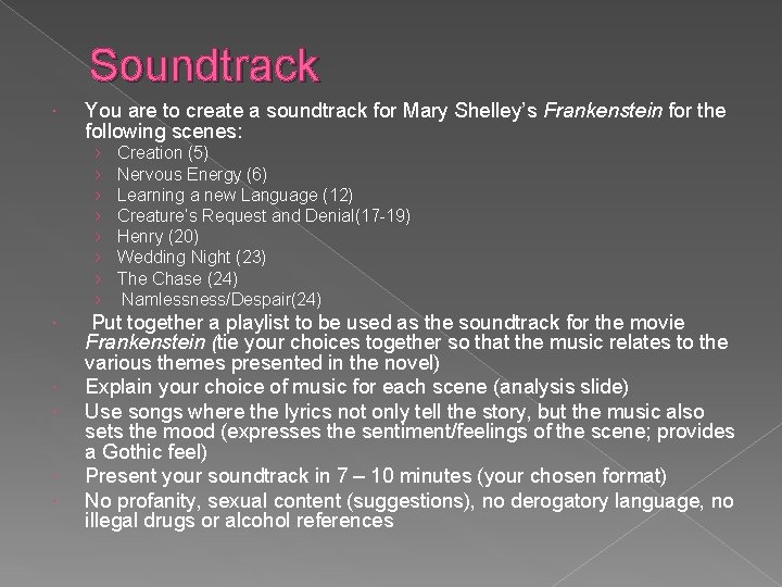 Soundtrack You are to create a soundtrack for Mary Shelley’s Frankenstein for the following