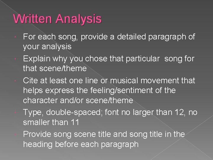 Written Analysis For each song, provide a detailed paragraph of your analysis Explain why