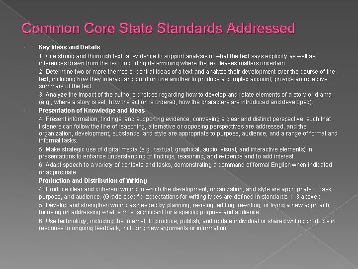 Common Core State Standards Addressed Key Ideas and Details 1. Cite strong and thorough