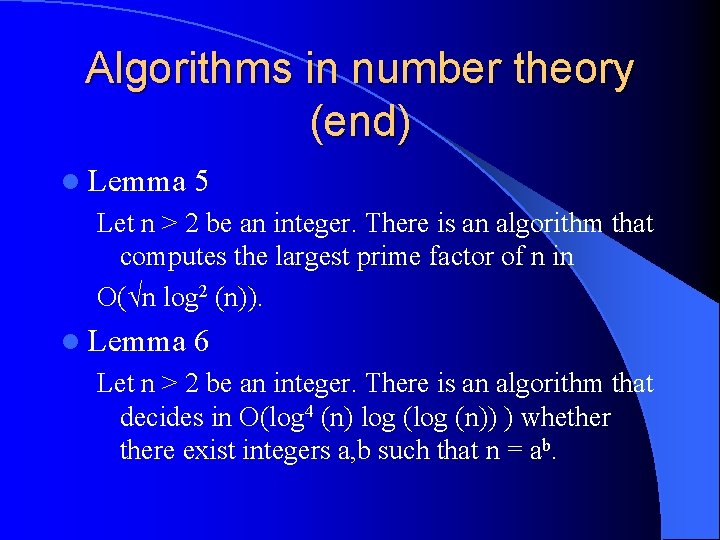 Algorithms in number theory (end) l Lemma 5 Let n > 2 be an