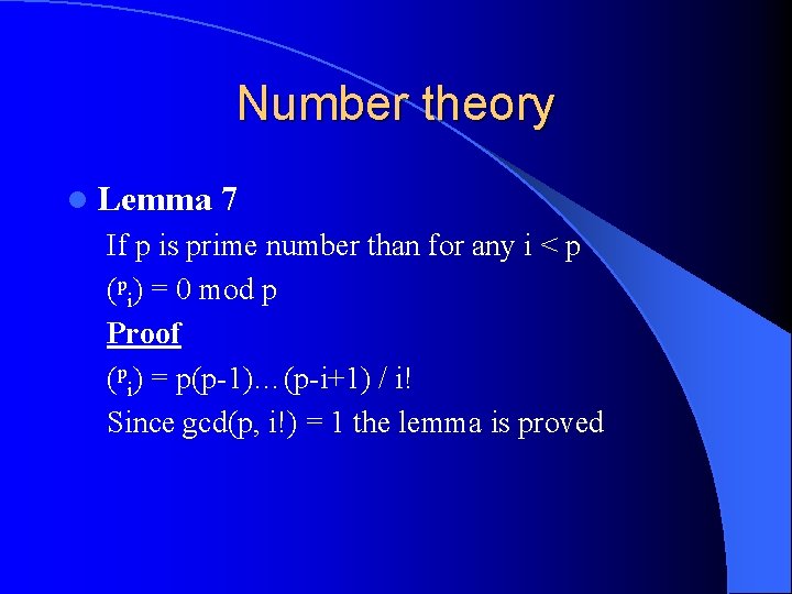 Number theory l Lemma 7 If p is prime number than for any i