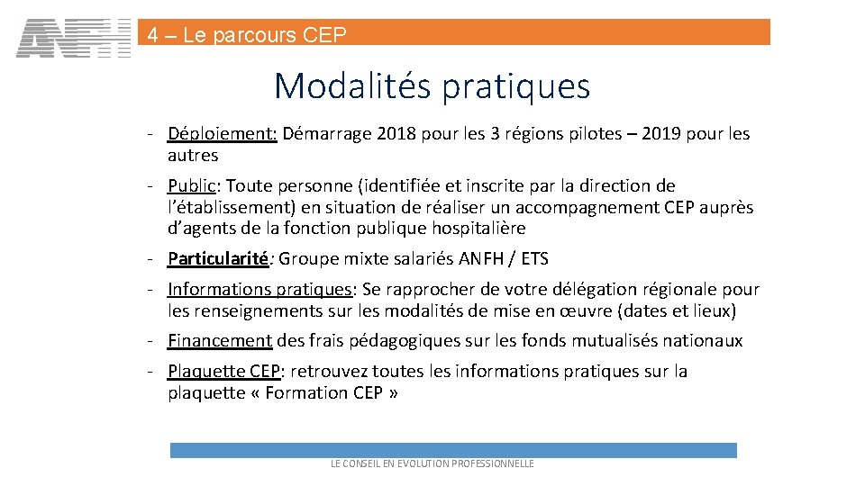 4 – Le parcours CEP Modalités pratiques - Déploiement: Démarrage 2018 pour les 3