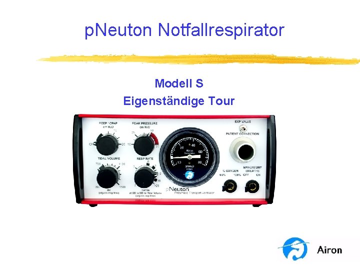 p. Neuton Notfallrespirator Modell S Eigenständige Tour 