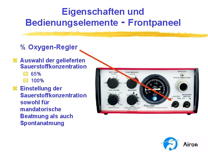 Eigenschaften und Bedienungselemente ‑ Frontpaneel % Oxygen-Regler z Auswahl der gelieferten Sauerstoffkonzentration y 65%