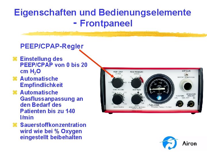 Eigenschaften und Bedienungselemente ‑ Frontpaneel PEEP/CPAP-Regler z Einstellung des PEEP/CPAP von 0 bis 20