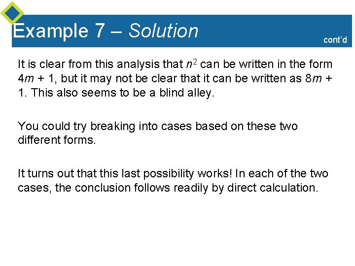 Example 7 – Solution cont’d It is clear from this analysis that n 2