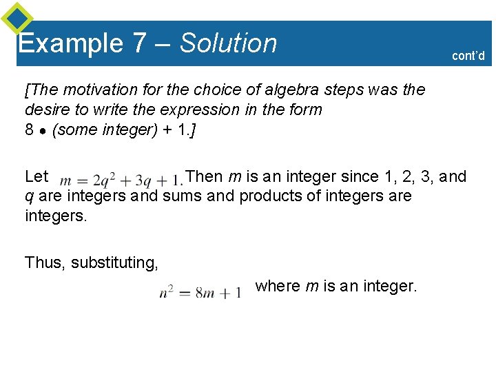Example 7 – Solution cont’d [The motivation for the choice of algebra steps was Example 7 – Solution cont’d [The motivation for the choice of algebra steps was