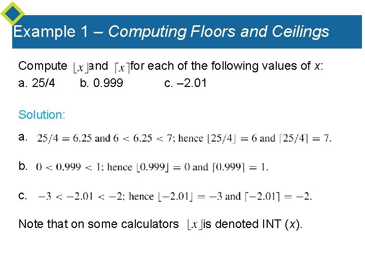 Example 1 – Computing Floors and Ceilings Compute and for each of the following