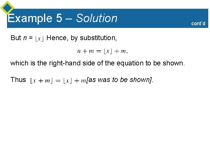 Example 5 – Solution But n = . Hence, by substitution, which is the