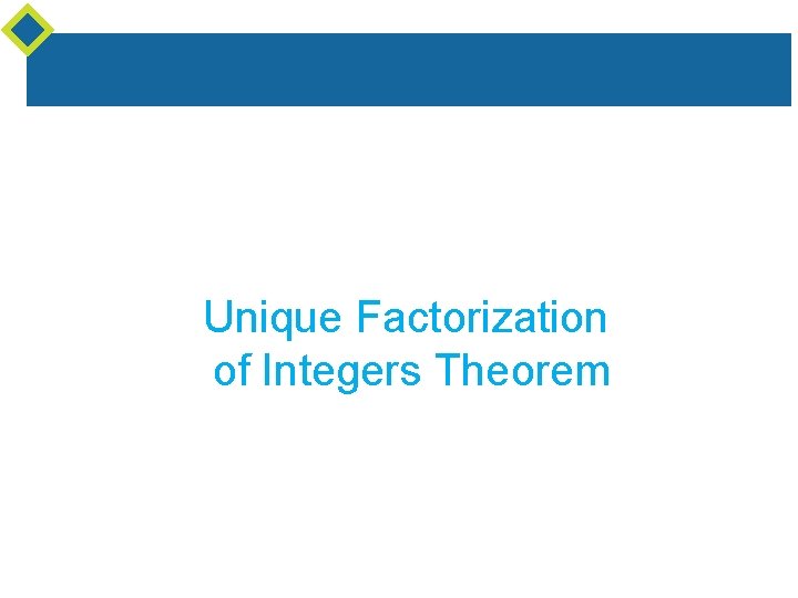 Unique Factorization of Integers Theorem 