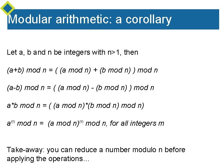 Modular arithmetic: a corollary Let a, b and n be integers with n>1, then