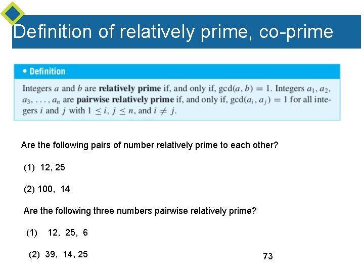 Definition of relatively prime, co-prime Are the following pairs of number relatively prime to Definition of relatively prime, co-prime Are the following pairs of number relatively prime to