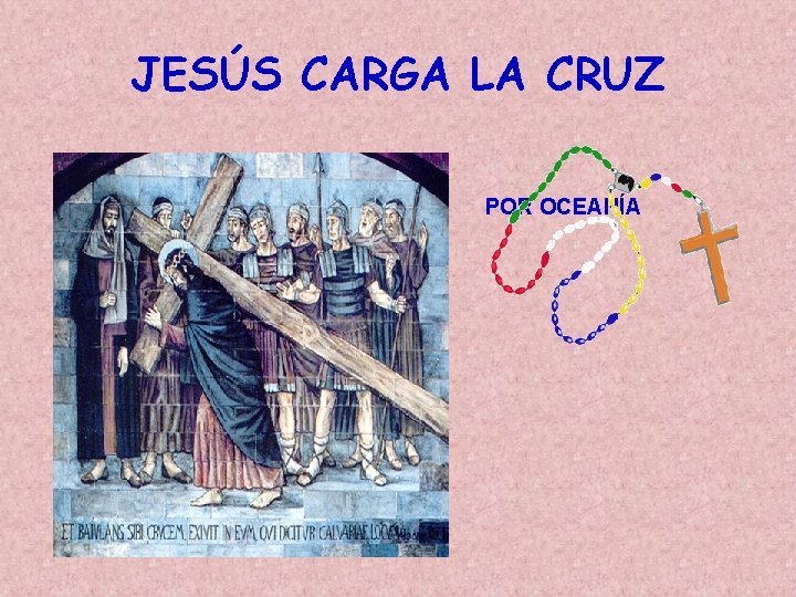 JESÚS CARGA LA CRUZ POR OCEANÍA JESÚS CARGA LA CRUZ POR OCEANÍA