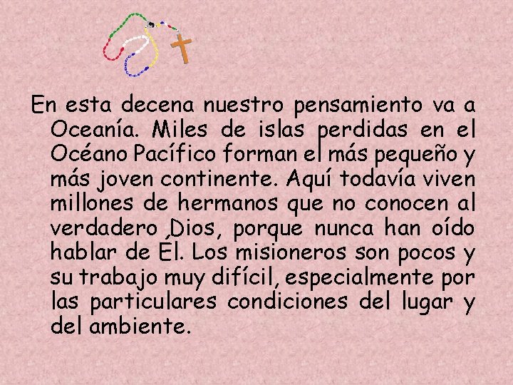En esta decena nuestro pensamiento va a Oceanía. Miles de islas perdidas en el En esta decena nuestro pensamiento va a Oceanía. Miles de islas perdidas en el