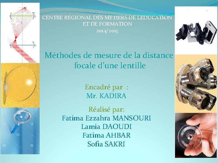 CENTRE REGIONAL DES METIERS DE LEDUCATION ET DE FORMATION 2014/2015 Méthodes de mesure de