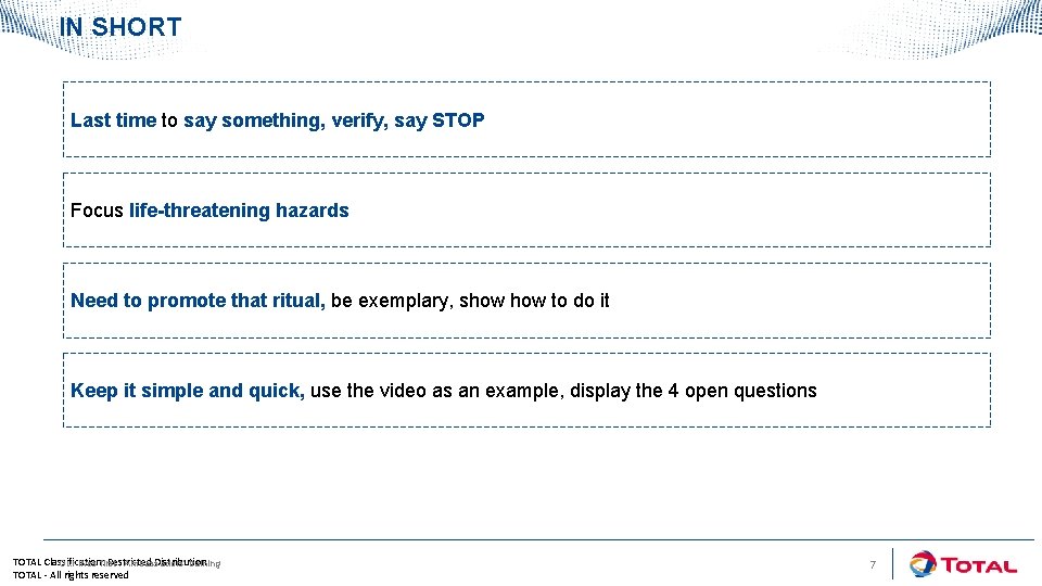 IN SHORT Last time to say something, verify, say STOP Focus life-threatening hazards Need IN SHORT Last time to say something, verify, say STOP Focus life-threatening hazards Need