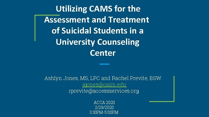 Utilizing CAMS for the Assessment and Treatment of Suicidal Students in a University Counseling