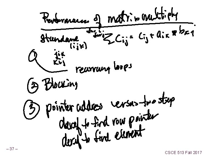 – 37 – CSCE 513 Fall 2017 