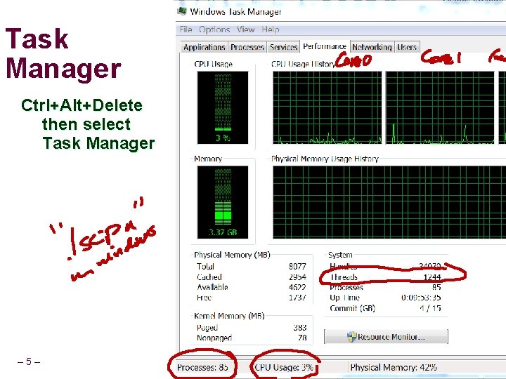Task Manager Ctrl+Alt+Delete then select Task Manager – 5– CSCE 513 Fall 2017 