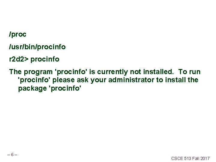 /proc /usr/bin/procinfo r 2 d 2> procinfo The program 'procinfo' is currently not installed.