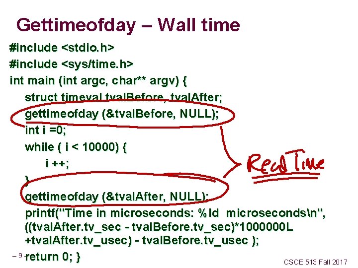 Gettimeofday – Wall time #include <stdio. h> #include <sys/time. h> int main (int argc,