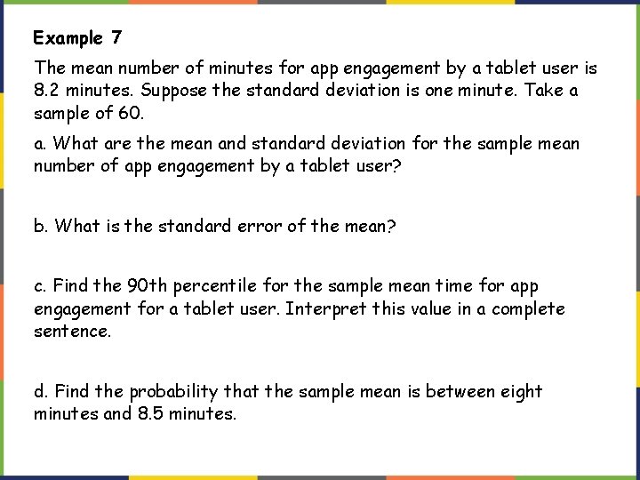 Example 7 The mean number of minutes for app engagement by a tablet user