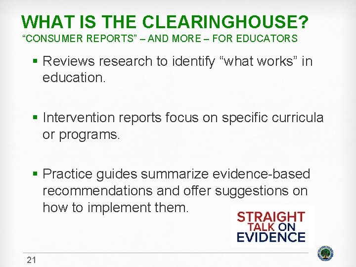 WHAT IS THE CLEARINGHOUSE? “CONSUMER REPORTS” – AND MORE – FOR EDUCATORS § Reviews