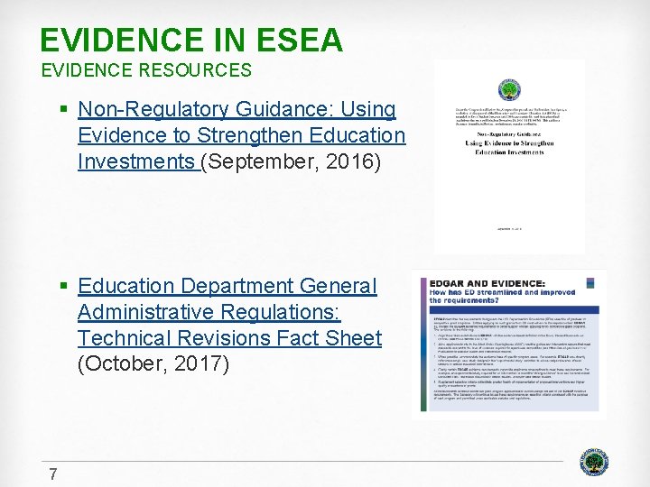 EVIDENCE IN ESEA EVIDENCE RESOURCES § Non-Regulatory Guidance: Using Evidence to Strengthen Education Investments