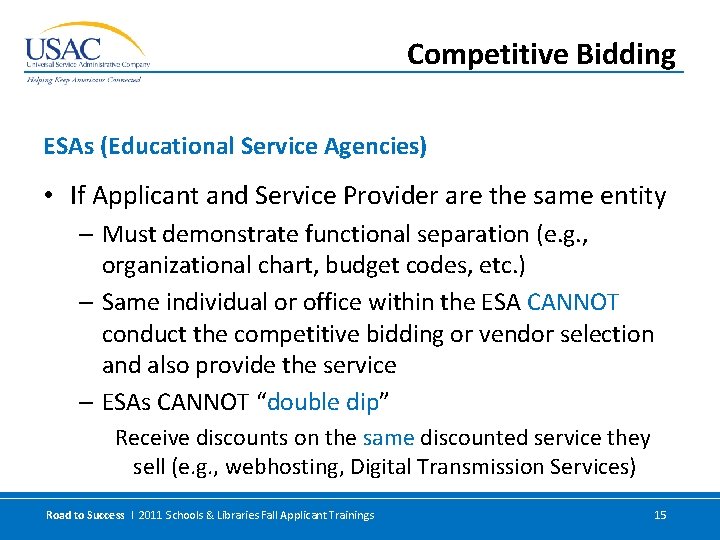 Competitive Bidding ESAs (Educational Service Agencies) • If Applicant and Service Provider are the