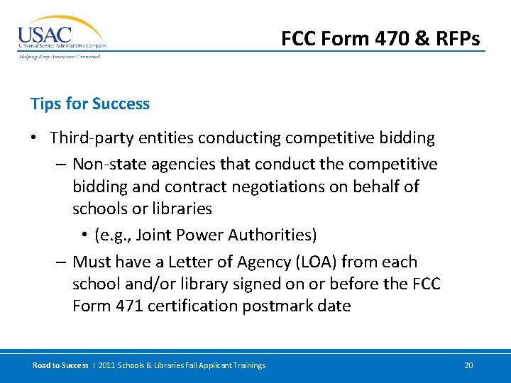 FCC Form 470 & RFPs Tips for Success • Third-party entities conducting competitive bidding