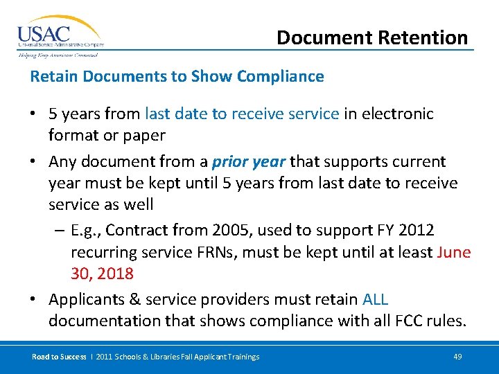 Document Retention Retain Documents to Show Compliance • 5 years from last date to