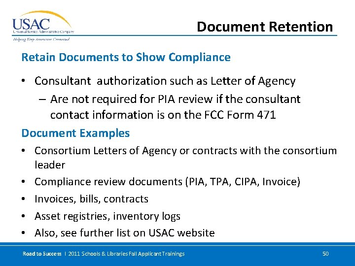 Document Retention Retain Documents to Show Compliance • Consultant authorization such as Letter of