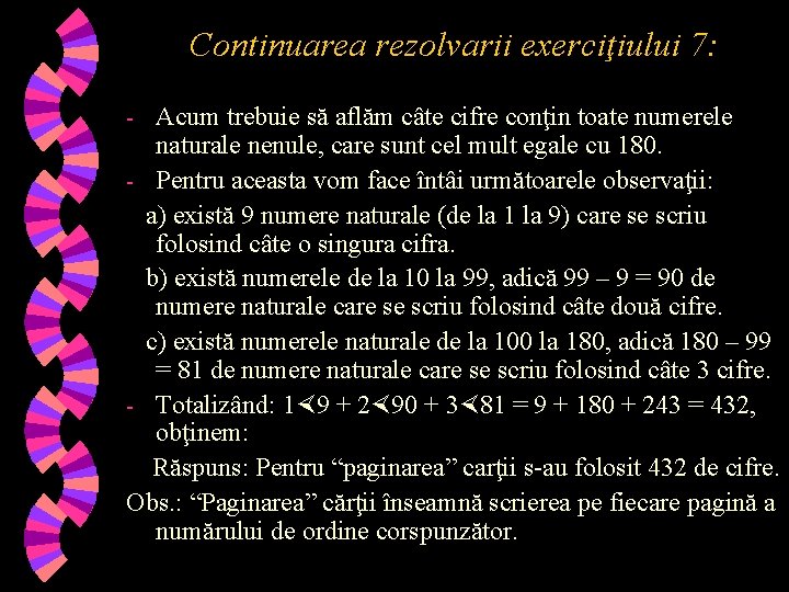 Continuarea rezolvarii exerciţiului 7: Acum trebuie să aflăm câte cifre conţin toate numerele naturale