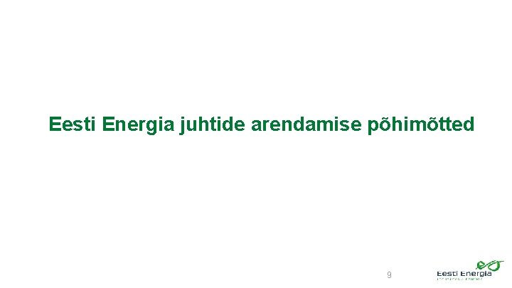 Eesti Energia juhtide arendamise põhimõtted 9 