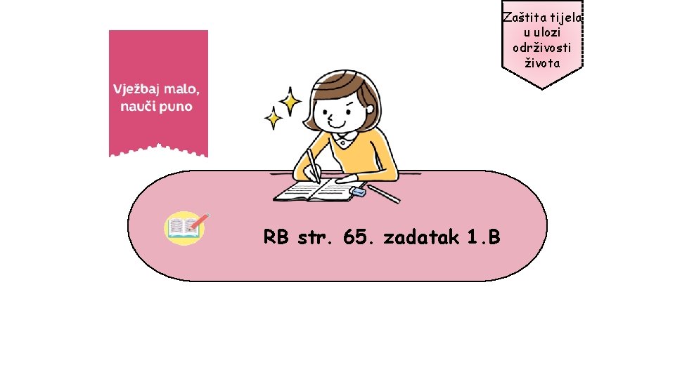 Zaštita tijela u ulozi održivosti života RB str. 65. zadatak 1. B 