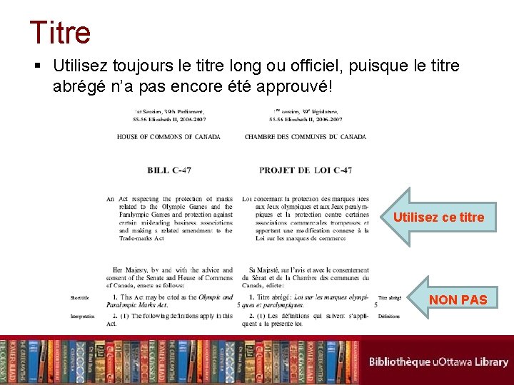 Titre § Utilisez toujours le titre long ou officiel, puisque le titre abrégé n’a