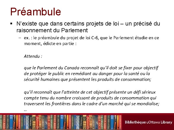 Préambule § N’existe que dans certains projets de loi – un précisé du raisonnement