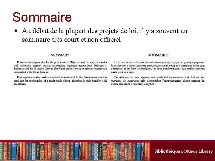 Sommaire § Au début de la plupart des projets de loi, il y a